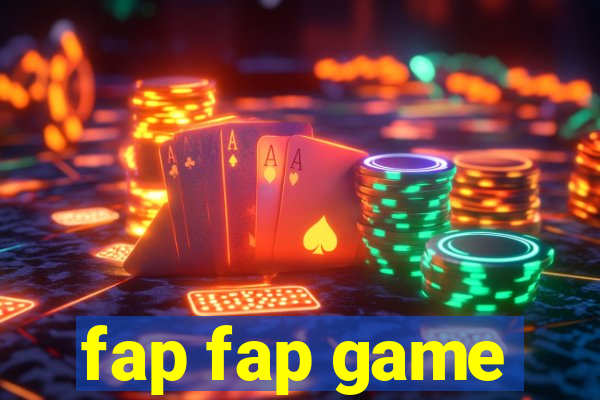 fap fap game